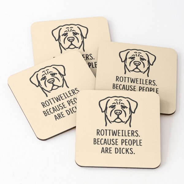 Item preview, Rottweilers because people are d!cks designed and sold by 123ks.