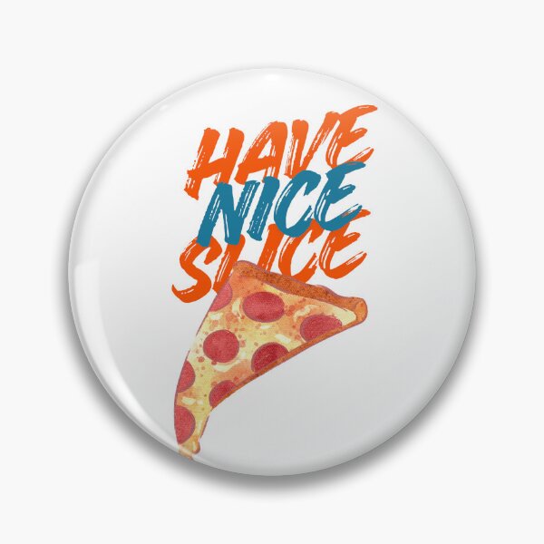 Item preview, Have Nice Slice Funny Pizza Typography Design designed and sold by NIAMA Designs.