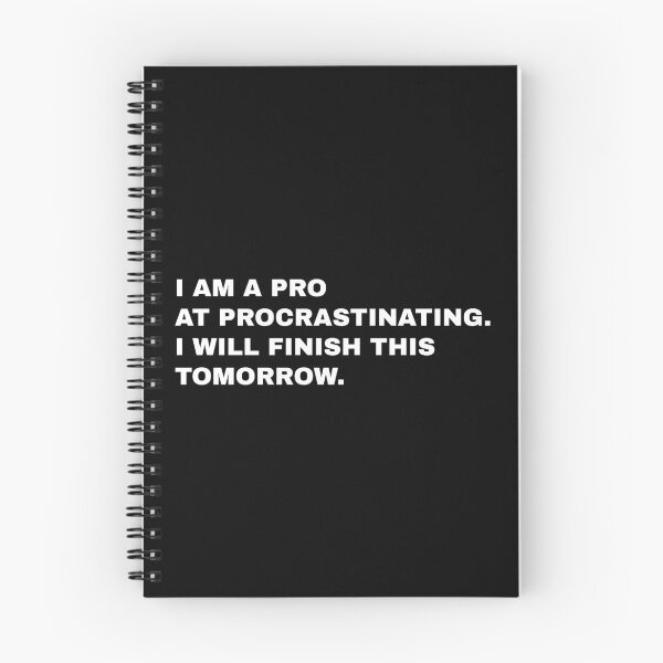 Item preview, I Am A Pro At Procrastinating Will Finish Tomorrow Funny T-Shirt designed and sold by Existential Crisis Co..