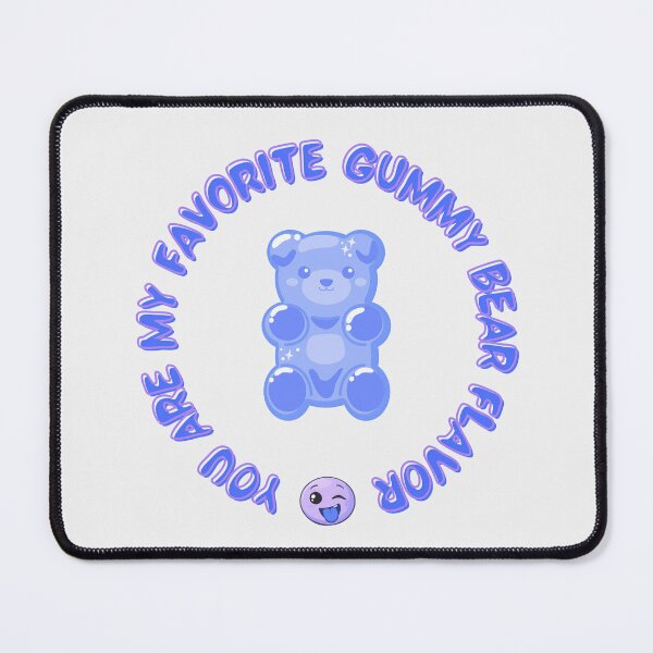 Item preview, You Are My Favorite Gummy Bear Flavor designed and sold by Nightshade Pixie Creations.