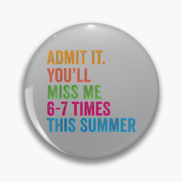 Item preview, Admit It You'll Miss Me 67 Times This Summer Last Day School_2 designed and sold by mjohnson9.