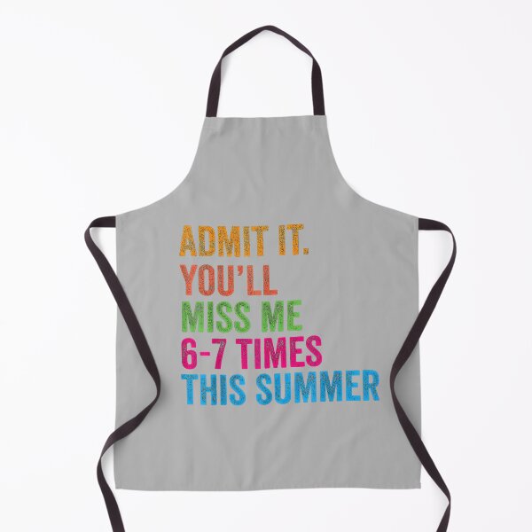 Item preview, Admit It You'll Miss Me 67 Times This Summer Last Day School_2 designed and sold by mjohnson9.