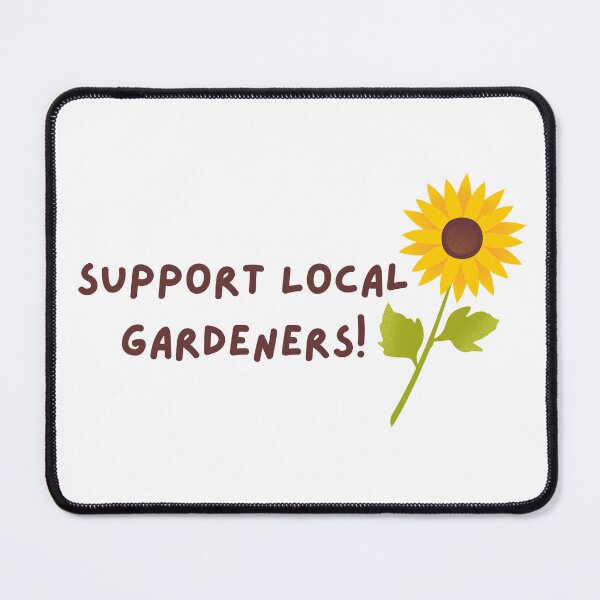 Item preview, Support Local Gardeners Design designed and sold by CarefulCreation.