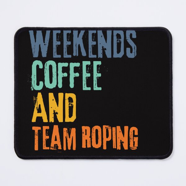 Item preview, Funny Retro Weekends Coffee and Team Roping designed and sold by WeirdlyRare.