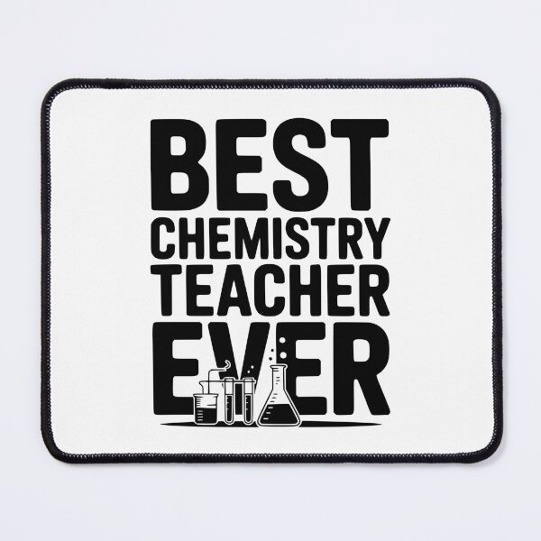 Item preview, Best Chemistry Teacher Ever designed and sold by Frank Ring.