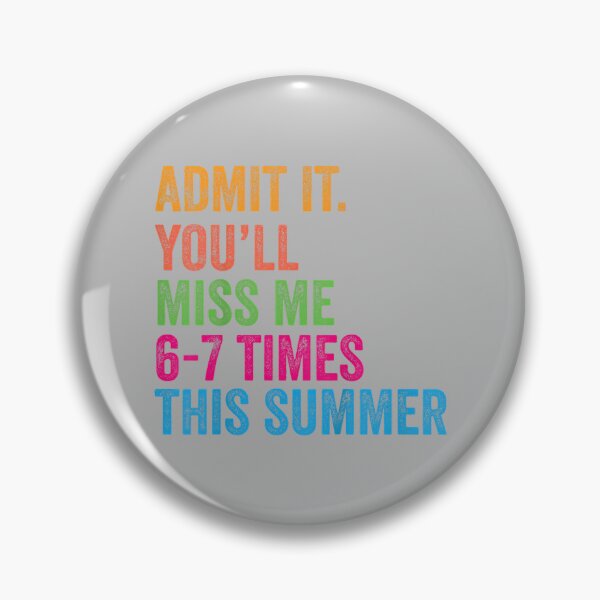 Item preview, Admit It You'll Miss Me 67 Times This Summer Last Day School_3 designed and sold by mjohnson9.