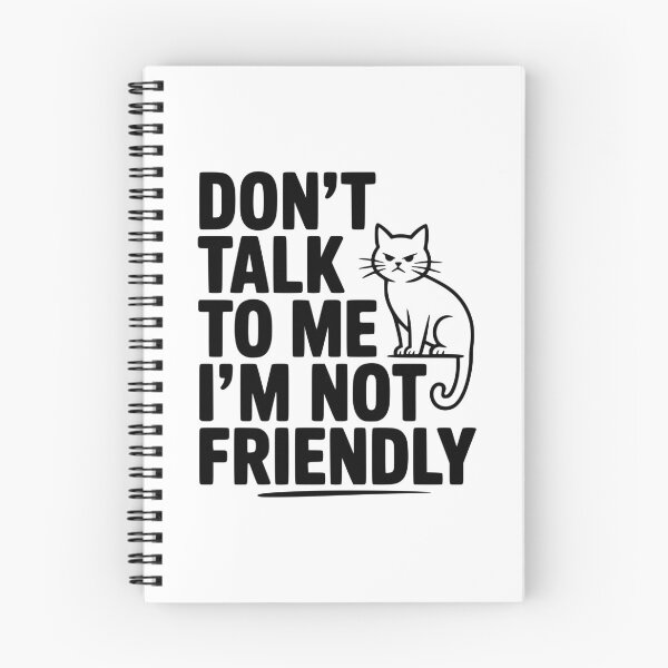 Item preview, Don't Talk To Me I'm Not Friendly designed and sold by Frank Ring.