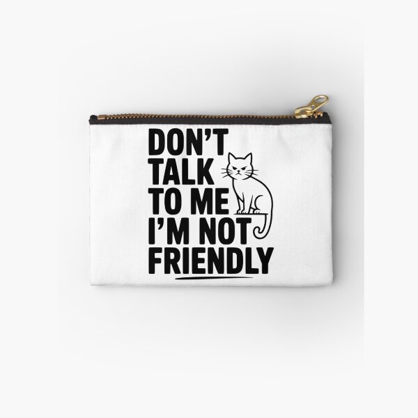Item preview, Don't Talk To Me I'm Not Friendly designed and sold by Frank Ring.