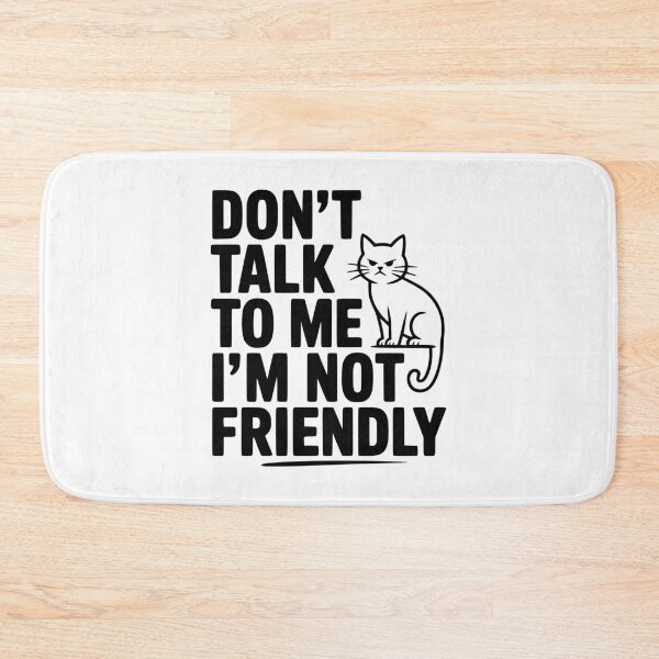 Item preview, Don't Talk To Me I'm Not Friendly designed and sold by Frank Ring.