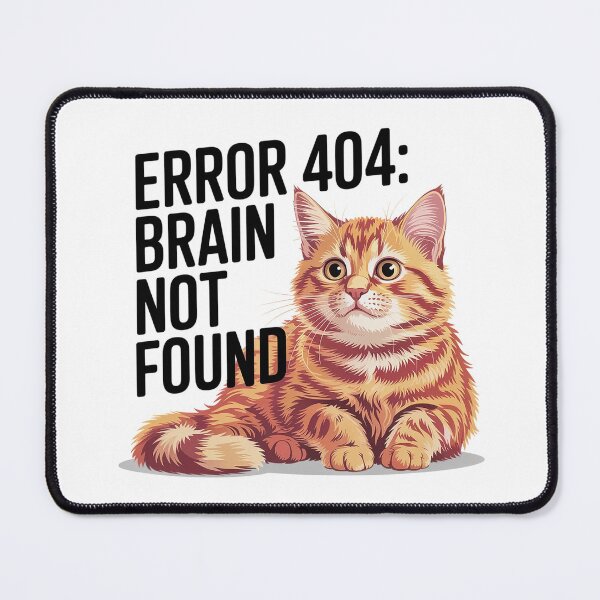 Item preview, Error 404 Brain Not Found Funny Orange Cat Meme Design designed and sold by Cool-cat-art.