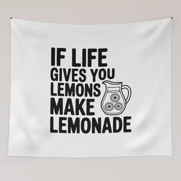 Item preview, If Life Gives You Lemons Make Lemonade designed and sold by Frank Ring.