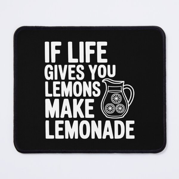 Item preview, If Life Gives You Lemons Make Lemonade designed and sold by Frank Ring.