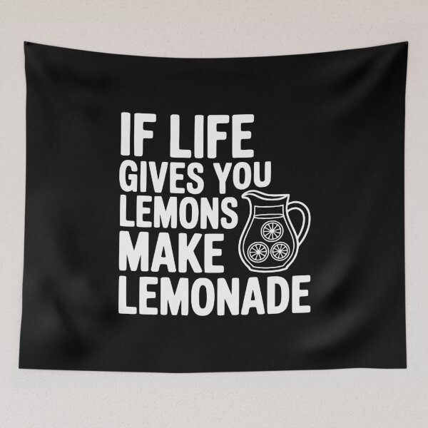 Item preview, If Life Gives You Lemons Make Lemonade designed and sold by Frank Ring.