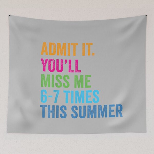Item preview, Admit It You'll Miss Me 67 Times This Summer Last Day School designed and sold by mjohnson9.