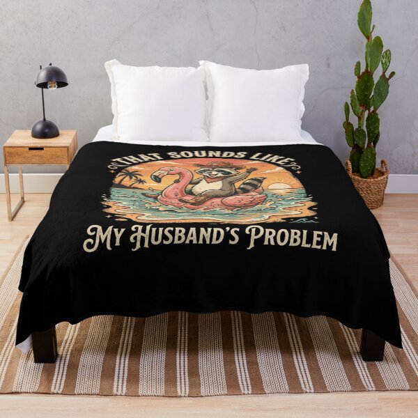 Item preview, That Sounds Like My Husband's Problem Raccoon funny designed and sold by snowry.