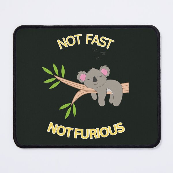 Item preview, Not Fast Not Furious Sleepy Koala designed and sold by SoftAuraStudi0.