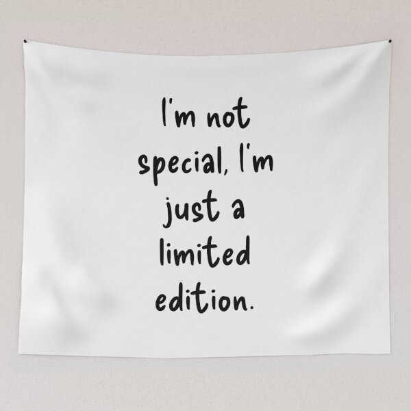 Item preview, I’m Not Special I’m Just a Limited Edition Funny Quote Design designed and sold by PixelParinda.