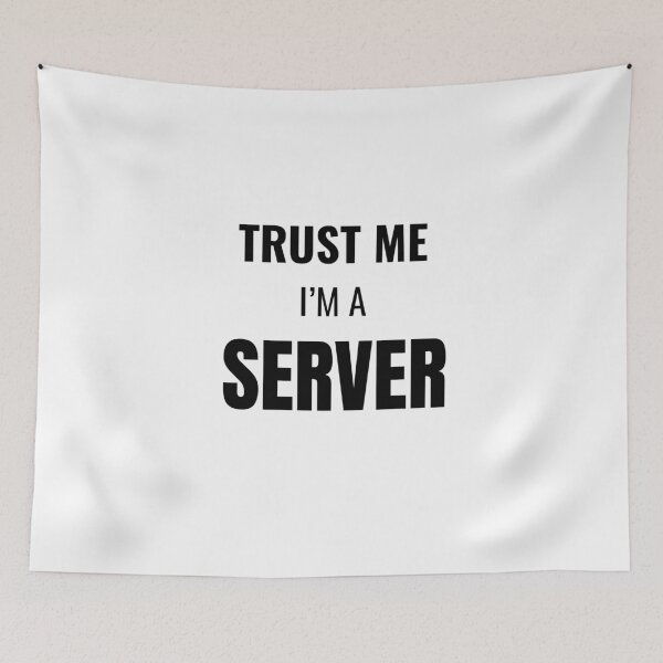 Item preview, Trust Me I'm a Server (Black) designed and sold by ShipCrewNation.
