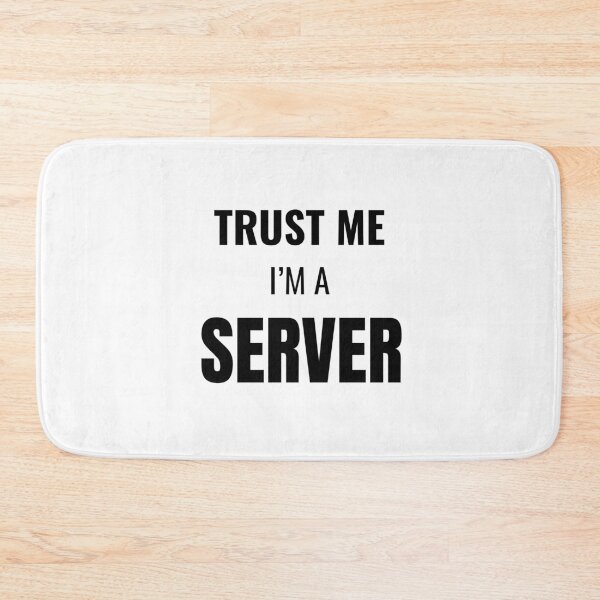 Item preview, Trust Me I'm a Server (Black) designed and sold by ShipCrewNation.