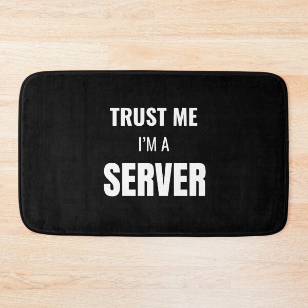 Item preview, Trust Me I'm a Server (White) designed and sold by ShipCrewNation.