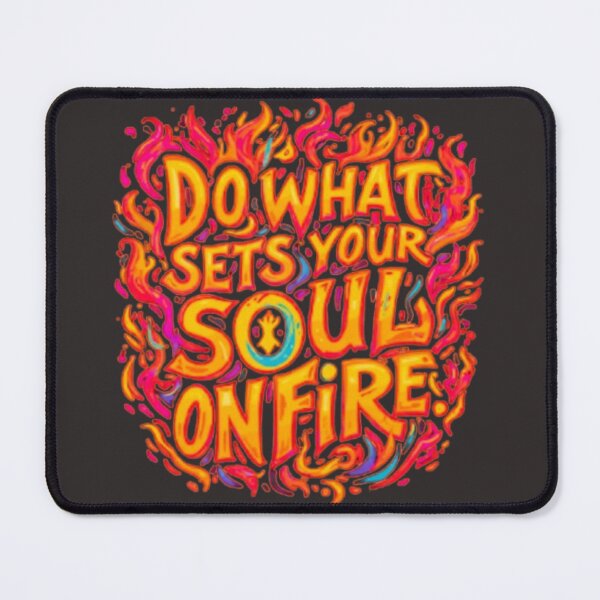 Item preview, Do What Sets Your Soul On Fire Flame Quote Art designed and sold by Miheerala.