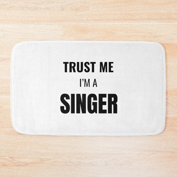 Item preview, Trust Me I'm a Singer (Black) designed and sold by ShipCrewNation.