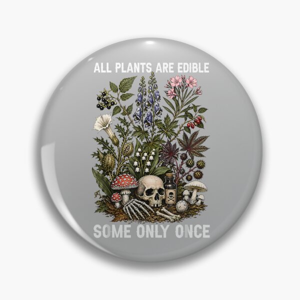 Item preview, All Plants are Edible Some Only Once Funny Women Men designed and sold by mjohnson9.