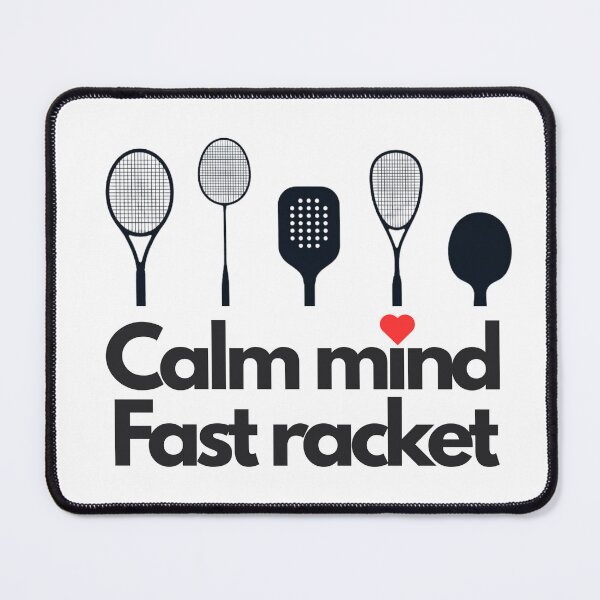 Item preview, Calm Mind Fast Racket (sports) designed and sold by RunningWhiskers.