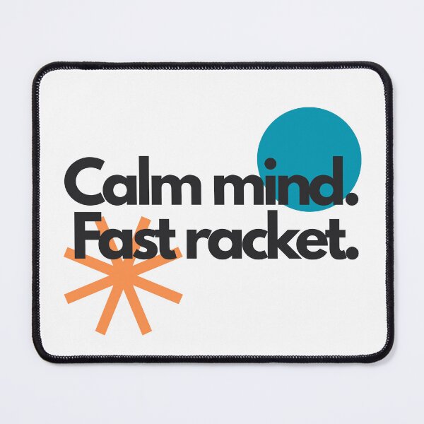 Item preview, Calm Mind Fast Racket designed and sold by RunningWhiskers.