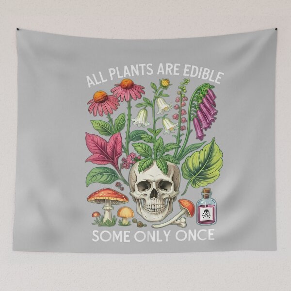 Item preview, All Plants are Edible Some Only Once Humor_2 designed and sold by mjohnson9.