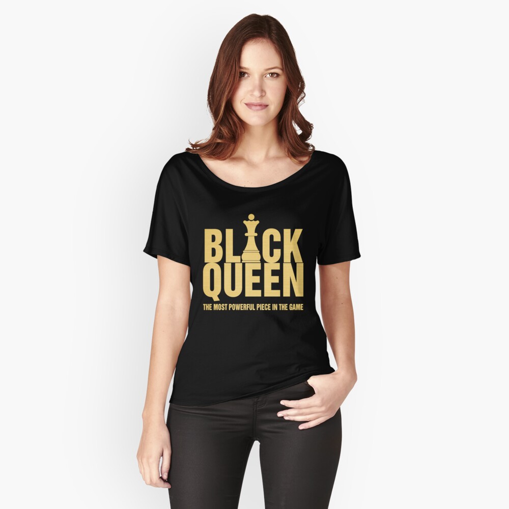 black queen the most powerful piece in the game shirt