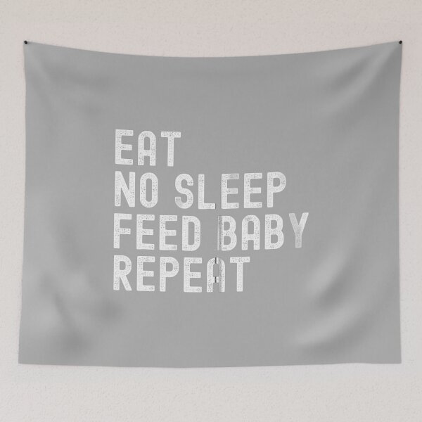Item preview, Eat No Sleep Feed Baby Repeat, New Mom Dad Parent Humor designed and sold by ArleneRowe.