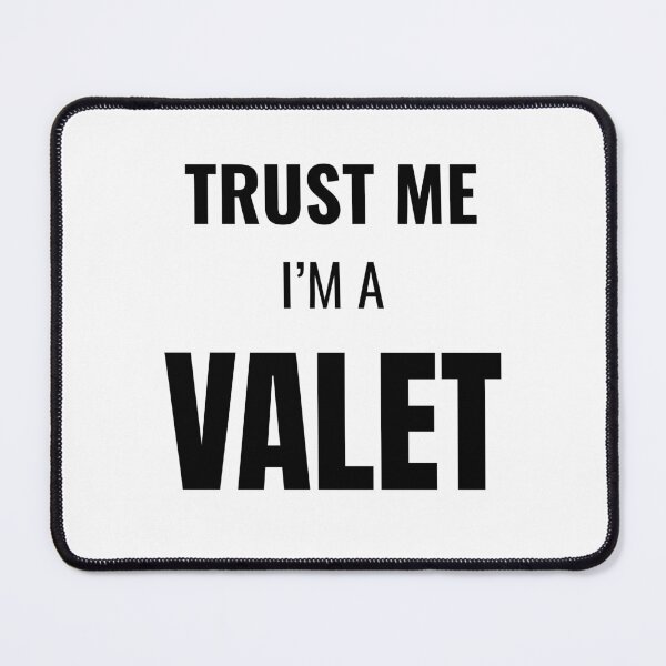 Item preview, Trust Me I'm a Valet (Black) designed and sold by ShipCrewNation.