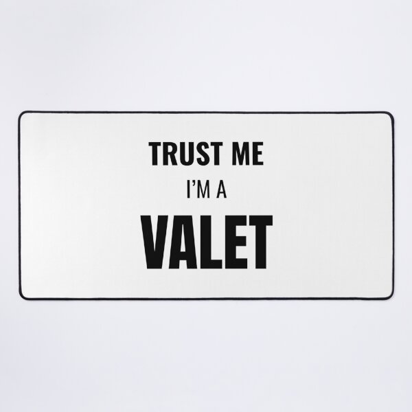 Item preview, Trust Me I'm a Valet (Black) designed and sold by ShipCrewNation.