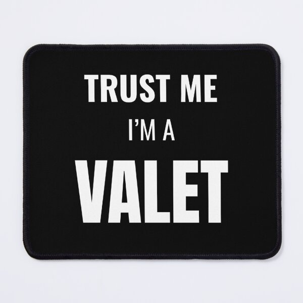 Item preview, Trust Me I'm a Valet (White) designed and sold by ShipCrewNation.