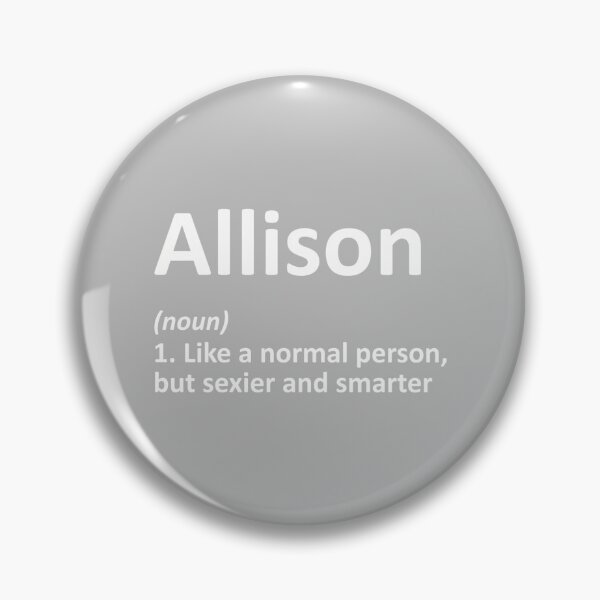 Item preview, Allison Definition Personalized Funny Birthday Gift Idea Performance designed and sold by mjohnson9.