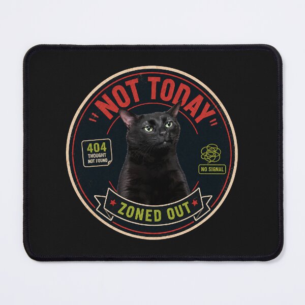 Item preview, Not Today Zoned Out Black Cat designed and sold by olosra.