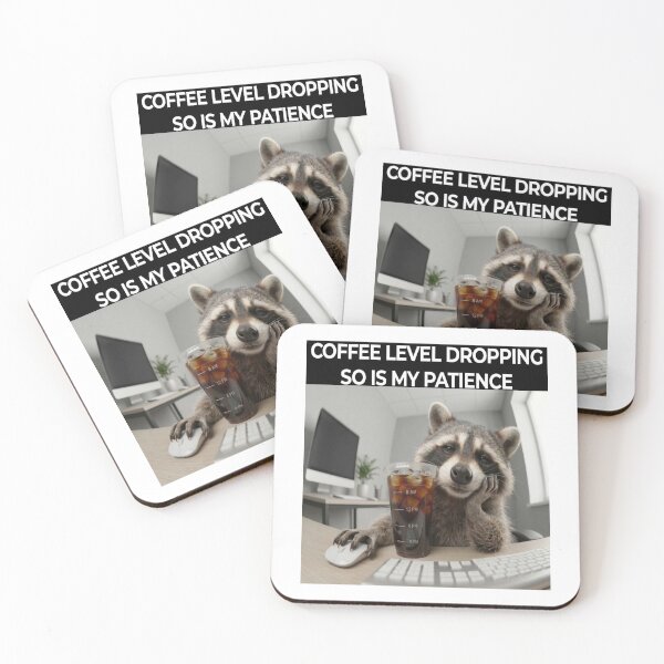 Item preview, Coffee Level Dropping Patience Raccoon Meme designed and sold by Coon & Momo.
