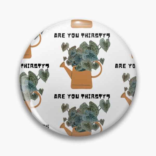Item preview, Are you thirsty? designed and sold by PlantSholic.