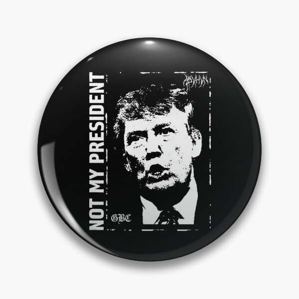 Item preview, GBC NOT MY PRESIDENT TRUMP designed and sold by jason tully.