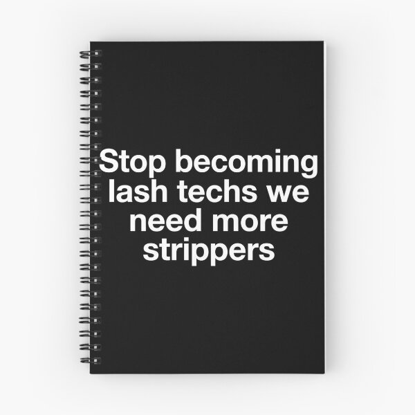 Item preview, Stop Becoming Lash Techs We Need More Strippers Funny Meme designed and sold by VGAfanatic.