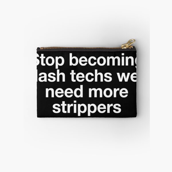 Item preview, Stop Becoming Lash Techs We Need More Strippers Funny Meme designed and sold by VGAfanatic.