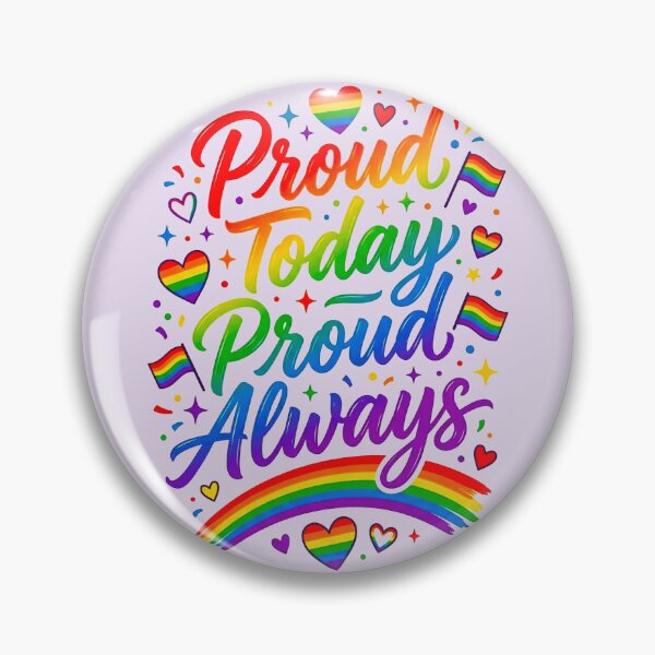 Item preview, Proud Today Proud Always Colorful Rainbow Pride Typography Art designed and sold by MT-Hub | Cute Aesthetic Art, Stickers & Phone Cases.