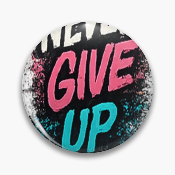 Item preview, Never Give Up Success Mentality Art designed and sold by just1klik.