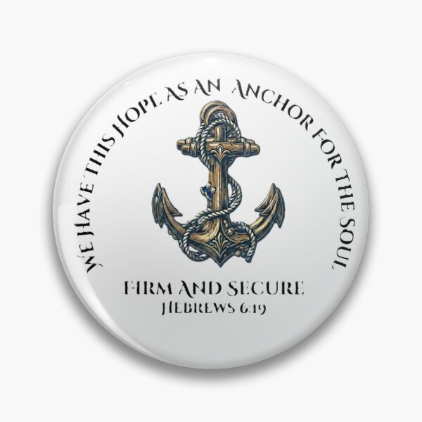 Item preview, "We Have This Hope As An Anchor For The Soul, Firm And Secure" (Hebrews 6:19) designed and sold by Boysmom21.