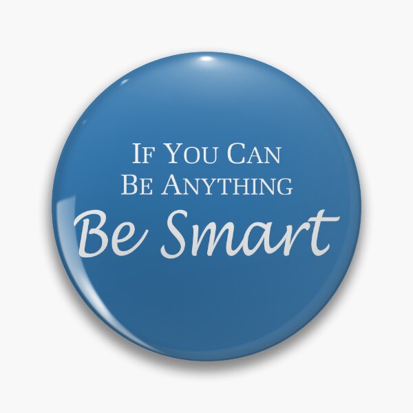 Item preview, Be Smart, If Anything designed and sold by Bizb.