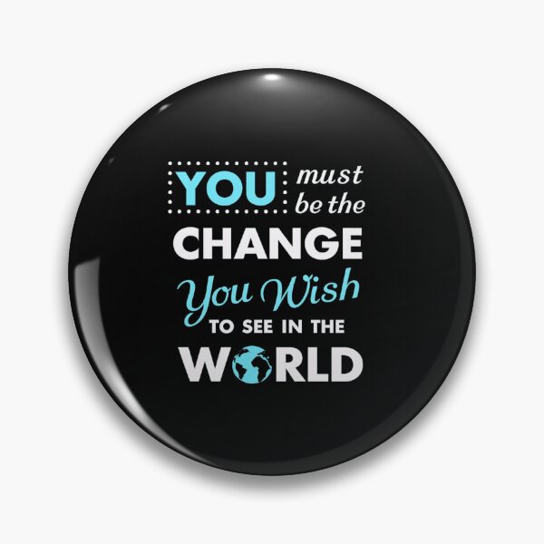 Item preview, Be The Change You Wish To See Inspirational Quote Design designed and sold by Ekonolotie.