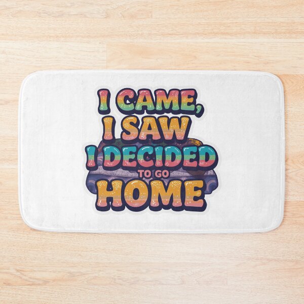 Item preview, I Came I Saw I Decided To Go Home Funny Introvert Sticker designed and sold by Kavya Art.
