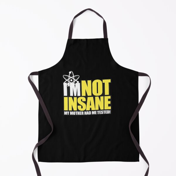Item preview, I’m Not Insane My Mother Had Me Tested Funny Geek Quote designed and sold by Ekonolotie.