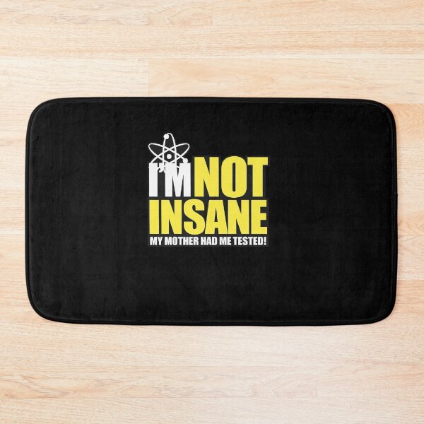 Item preview, I’m Not Insane My Mother Had Me Tested Funny Geek Quote designed and sold by Ekonolotie.